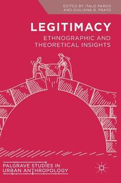 portada Legitimacy: Ethnographic and Theoretical Insights (en Inglés)