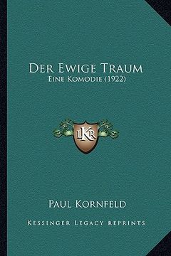 portada Der Ewige Traum: Eine Komodie (1922) (en Alemán)