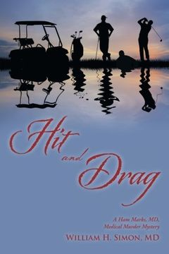portada Hit and Drag: A ham Marks, md, Medical Murder Mystery (in English)