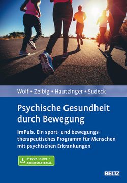 portada Psychische Gesundheit Durch Bewegung: Impuls - ein Sport- und Bewegungstherapeutisches Programm für Menschen mit Psychischen Erkrankungen. Mit E-Book Inside und Arbeitsmaterial (en Alemán)