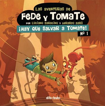 portada Las Aventuras de Fede y Tomate 1. Hay que Salvar a Tomate! (Infantil) (in Spanish)