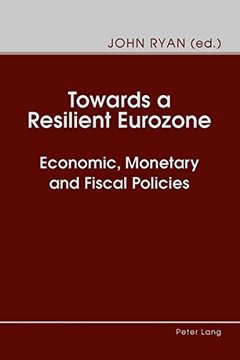 portada Towards a Resilient Eurozone: Economic, Monetary and Fiscal Policies