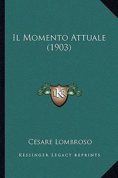 portada Il Momento Attuale (1903) (en Italiano)