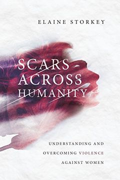 portada Scars Across Humanity: Understanding and Overcoming Violence Against Women (en Inglés)