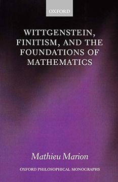 portada Wittgenstein, Finitism, and the Foundations of Mathematics (Oxford Philosophical Monographs) 