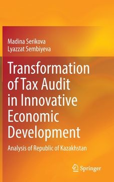 portada Transformation of Tax Audit in Innovative Economic Development: Analysis of Republic of Kazakhstan