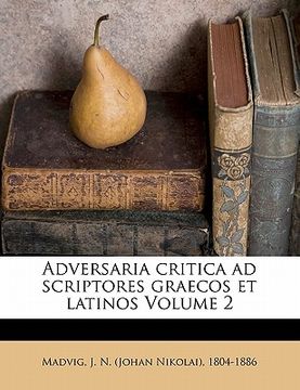 portada Adversaria critica ad scriptores graecos et latinos Volume 2 (in Latin)