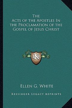 portada the acts of the apostles in the proclamation of the gospel of jesus christ (en Inglés)