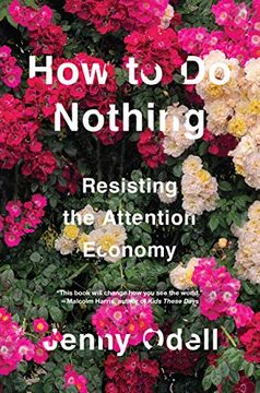 portada How to do Nothing: Resisting the Attention Economy 