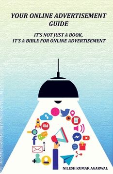portada Your Online Advertisement Guide: It's not just a book, it's a bible for online advertisement (in English)