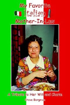 portada my favorite italian mother-in-law: a tribute to her wit and charm (en Inglés)