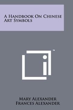 portada a handbook on chinese art symbols (en Inglés)