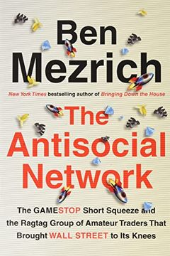 portada The Antisocial Network: The Gamestop Short Squeeze and the Ragtag Group of Amateur Traders That Brought Wall Street to its Knees 