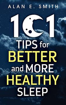 portada 101 Tips for Better and More Healthy Sleep: Practical Advice for More Restful Nights 
