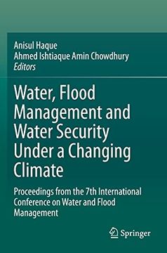 portada Water, Flood Management and Water Security Under a Changing Climate: Proceedings from the 7th International Conference on Water and Flood Management (in English)