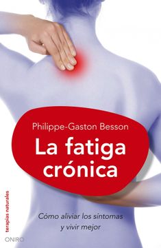 portada La Fatiga Crónica (Fibromialgia): Cómo Aliviar los Síntomas y Vivir Mejor (Terapias Naturales)