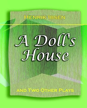 portada a doll's house: and two other plays by henrik ibsen (1910)