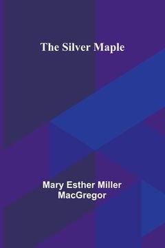 portada The Silver Maple (en Inglés)