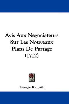 portada avis aux negociateurs sur les nouveaux plans de partage (1712) (en Inglés)