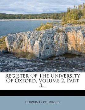 portada register of the university of oxford, volume 2, part 3...