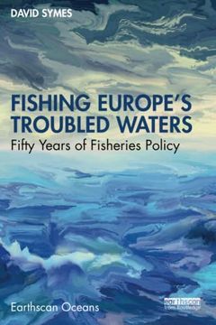 portada Fishing Europe's Troubled Waters (Earthscan Oceans) (en Inglés)