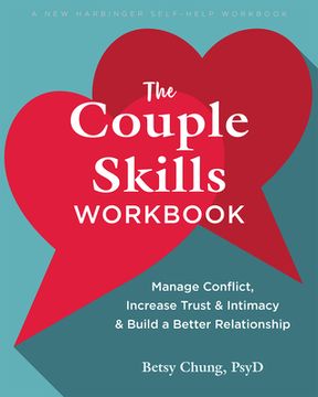 portada The Couple Skills Workbook: Manage Conflict, Increase Trust and Intimacy, and Build a Better Relationship