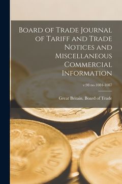 portada Board of Trade Journal of Tariff and Trade Notices and Miscellaneous Commercial Information; v.98 no.1084-1087