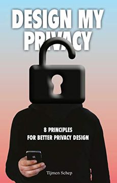portada Design my Privacy: 8 Principles for Better Privacy Design (in English)