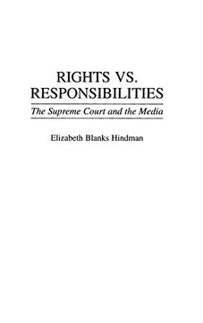 portada Rights vs. Responsibilities: The Supreme Court and the Media (Contributions to the Study of Mass Media & Communications) (en Inglés)