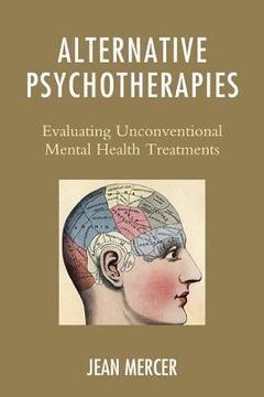 portada Alternative Psychotherapies: Evaluating Unconventional Mental Health Treatments (en Inglés)