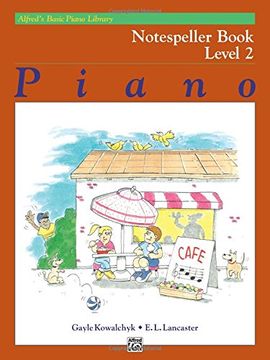 portada Alfred'S Basic Piano Notespeller Lvl 2 Pf Book Piano (Alfred's Basic Piano Library)