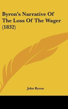 portada byron's narrative of the loss of the wager (1832) (en Inglés)
