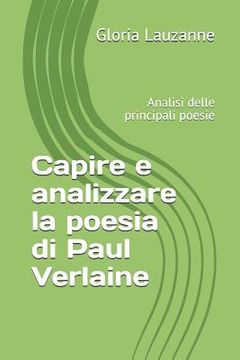 portada Capire e analizzare la poesia di Paul Verlaine: Analisi delle principali poesie (en Italiano)