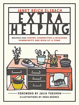 portada Extra Helping: Recipes for Caring, Connecting, and Building Community one Dish at a Time (en Inglés)