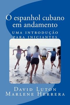 portada O espanhol cubano em andamento: uma introdução para iniciantes (in Portuguese)