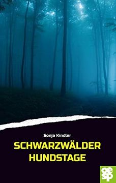 portada Schwarzwälder Hundstage: Schwarzwaldkrimi (en Alemán)
