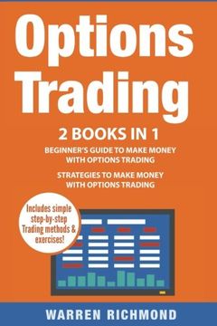 portada Options Trading: 2 Books in 1: Beginner?s Guide + Strategies to Make Money with Options Trading: Volume 1 (Options Trading, Day Trading, Stock Trading, Stock Market, Investing and Trading, Trading)