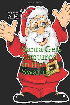 portada Santa Gets Captured in the Swamps (en Inglés)