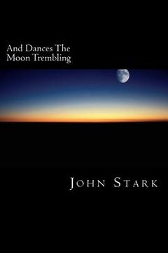 portada And Dances The Moon Trembling (in English)