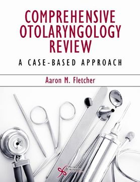 portada Comprehensive Otoloaryngology Review: A Case-Based Approach de Aaron m. Fletcher(Plural Pub)