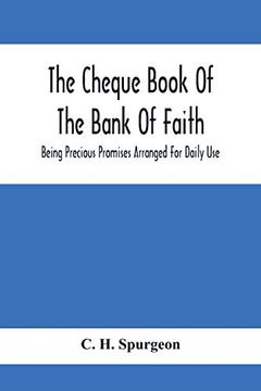 portada The Cheque Book of the Bank of Faith; Being Precious Promises Arranged for Daily use (en Inglés)