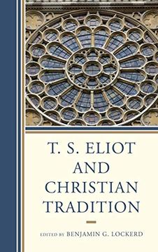 portada T. S. Eliot and Christian Tradition (in English)