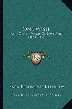 portada one wish: and other poems of love and life (1915) (en Inglés)