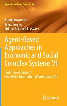 portada agent-based approaches in economic and social complex systems vii: post-proceedings of the aescs international workshop 2012 (en Inglés)