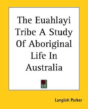 portada the euahlayi tribe a study of aboriginal life in australia (in English)