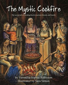 portada the mystic cookfire: the sacred art of creating food to nurture friends and family