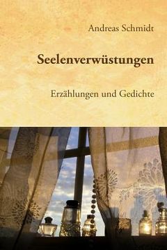 portada Seelenverwüstungen: Erzählungen und Gedichte (en Alemán)