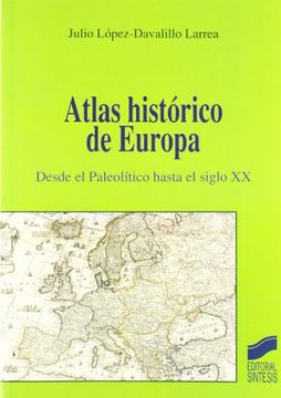 portada Atlas Histórico de Europa: Desde el Paleolítico Hasta el Siglo xx (Atlas Históricos)