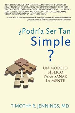 portada Podría ser tan Simple? Un Modelo Bíblico Para Sanar la Mente (in Spanish)