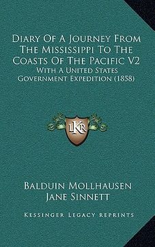 portada diary of a journey from the mississippi to the coasts of the pacific v2: with a united states government expedition (1858)